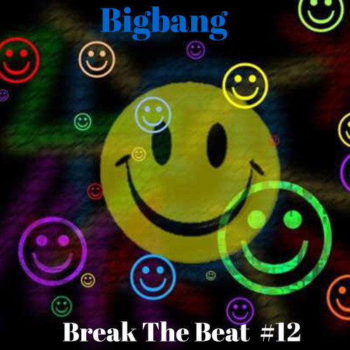 Bigbang - Break The Beat #12 (20-11-2022)