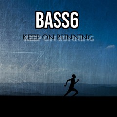 Bass6 - Keep On Running (2023)