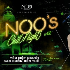 Yêu Một Người Sao Buồn Đến Thế - Noo Phước Thịnh | Live @ Noo's Chill Night