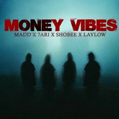 7ari Ft. Madd, Shobee, Laylow - Money Vibes