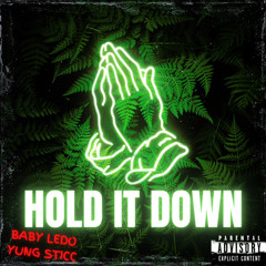 Hold It Down Ft. Yung Sticc