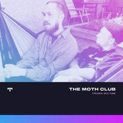 TRUSIK Mix 58: The Moth Club