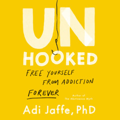 Unhooked By Adi Jaffe PhD Narrated by (Audiobook Excerpt)