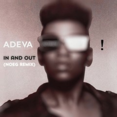 Eric Prydz Feat.Adeva - In And Out(Noeg Remix)