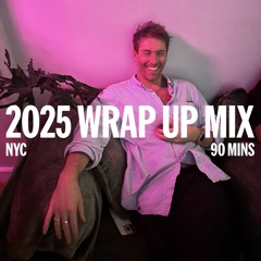 2025 Wrap Up Mix