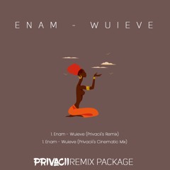 Enam - Wuieve (Privacii's Remix)