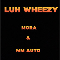 viper ft Luh Wheezy & MM AUTO