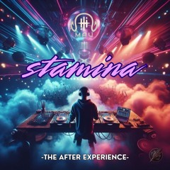 STAMINA - THE AFTER EXPERIENCE EXTENDED SET 2025
