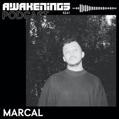 Awakenings Podcast S241 - Marcal