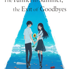 I Miss You - The Tunnel to Summer, The Exit of Goodbyes