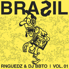 100% PROD. BRA2IL - RNGUEDZ & DJ BBTO | VOL. 01