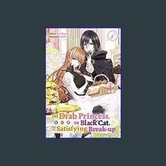 {pdf} 📖 The Drab Princess, the Black Cat, and the Satisfying Break-up Vol. 4 [EBOOK PDF]