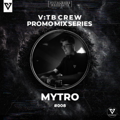 V:TB Crew - Promo Mix Series 008 by Mytro