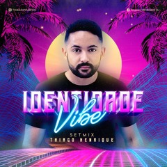 Identidade vibe set mix