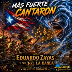Más Fuerte Cantaron - Eduardo Zayas y su EZ la Banda Ft. Nandy El Sinsonte (2026)