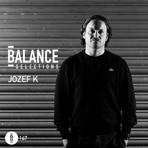 Balance Selections 167: Jozef K