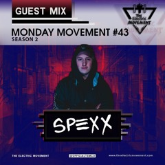 SPEXX Guest Mix - Monday Movement (EP. 043)