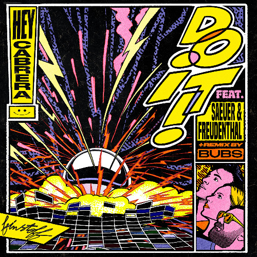 INCOMING : Hey Cabrera! - Do It (Punk House Version) (Bubs Remix) #Feinstoff