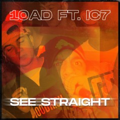 SEE STRAIGHT Ft. IC7