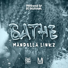 Bathe - Mandella Linkz X DJ Despaigne (Soca 2024)