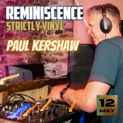 Paul Kershaw - Reminiscence Strictly Vinyl - 12th May 2023
