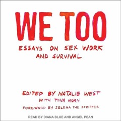 ⚡Audiobook🔥 We Too: Essays on Sex Work and Survival