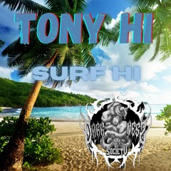 Tony Hi - Surf Hi [209] Darkness Society Records