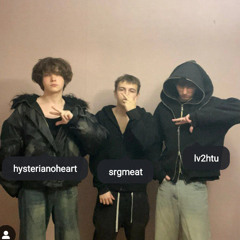 мясное трио +истерия 2810, luv2hateu (p. ilyagargod + k3nik + hayzzz)