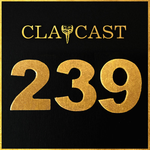 CLAPCAST #239
