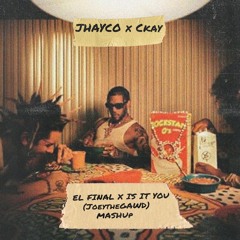 EL FINAL X IS IT YOU (AFROBEAT MASHUP)
