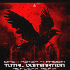 DRS & R3T3P ft Madsin -Total Domination (RefleXx Remix) (Radio Edit)