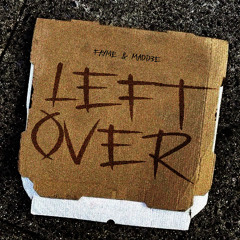 LEFT OVER (feat. MadD3E)