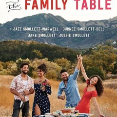 read✔ The Family Table: Recipes and Moments from a Nomadic Life
