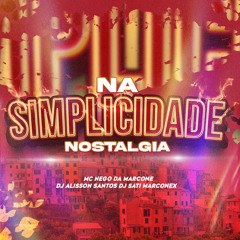 Na Simplicidade Nostalgia