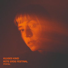 KLUGES KIND @ Rote Erde Festival 2025 // Portal