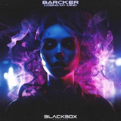 Barcker - Losing My Mind