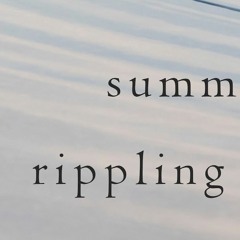 Summ Rippling (naviarhaiku507)