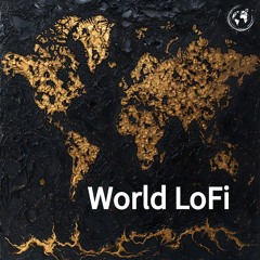 World LoFi - Ethnic & Organic Beats