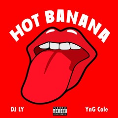 DjLy & YnG Cole (Hot Banana) 2023