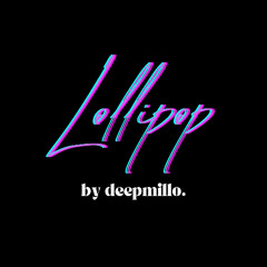 deepmillo - lollipop