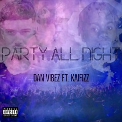Party All Night (feat. KaiFizz)