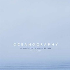 View PDF EBOOK EPUB KINDLE Oceanography: An Invitation to Marine Science by  Tom S. Garrison 🖍️