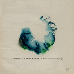 Page 157: Floating Machine & Inerte (Live)