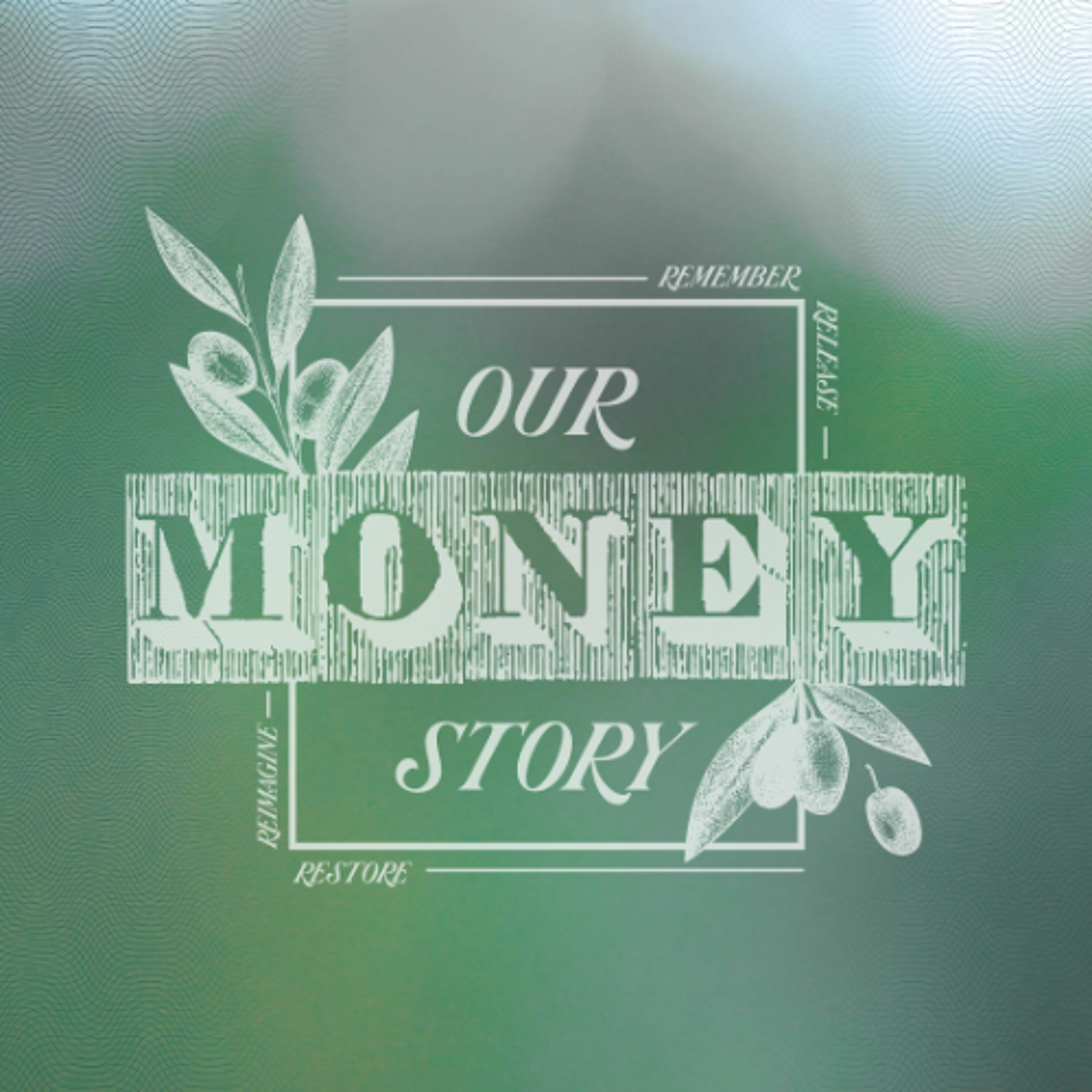 Our Money Story: Reimagine episode artwork