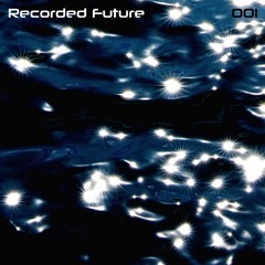 Recorded Future - Of Beginnings and Endings