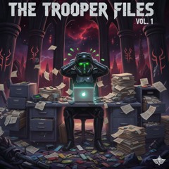 The Trooper Files Vol. 1
