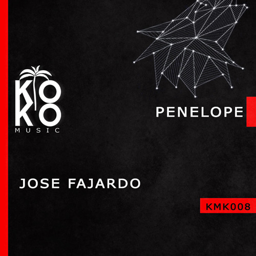 Penelope (Original Mix) [KOKO MUSIC RECORDS] - José Fajardo.
