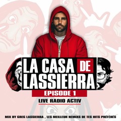 LA CASA LASSIERRA, EPIDSODE 1 : LIVE RADIO ACTIV