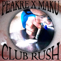 Club Rush - Peakre X Makugaia