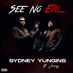 SEE NO EVIL (feat. JACEY) - SYDNEY YUNGINS. prod by. BRANDON JONAK)
